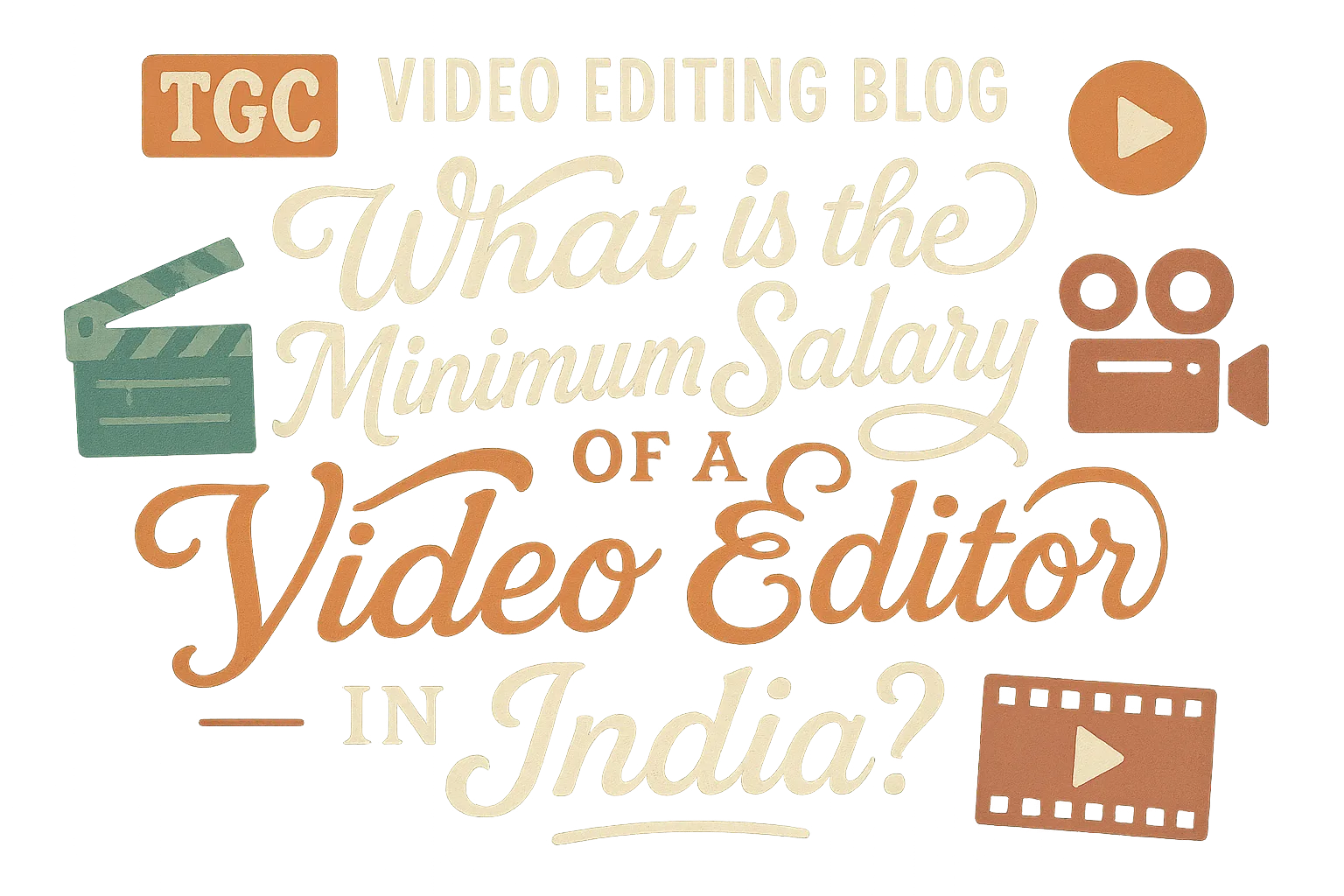 What is the Minimum Salary of a Video Editor in India?